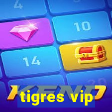 tigres vip